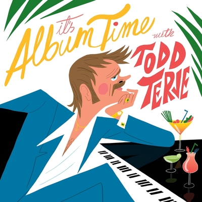 Todd Terje – It’s Album&nbsp;Time