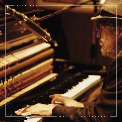 Bill Fay – Who Is The Sender