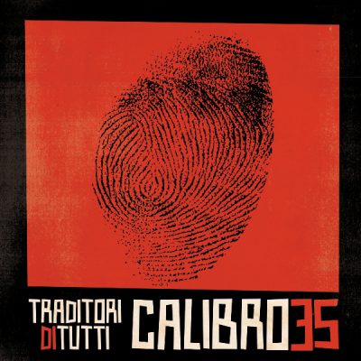 Calibro35 – Traditori di&nbsp;Tutti