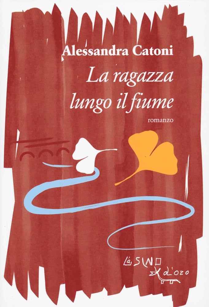 Alessandra Catoni – La ragazza lungo il&nbsp;fiume