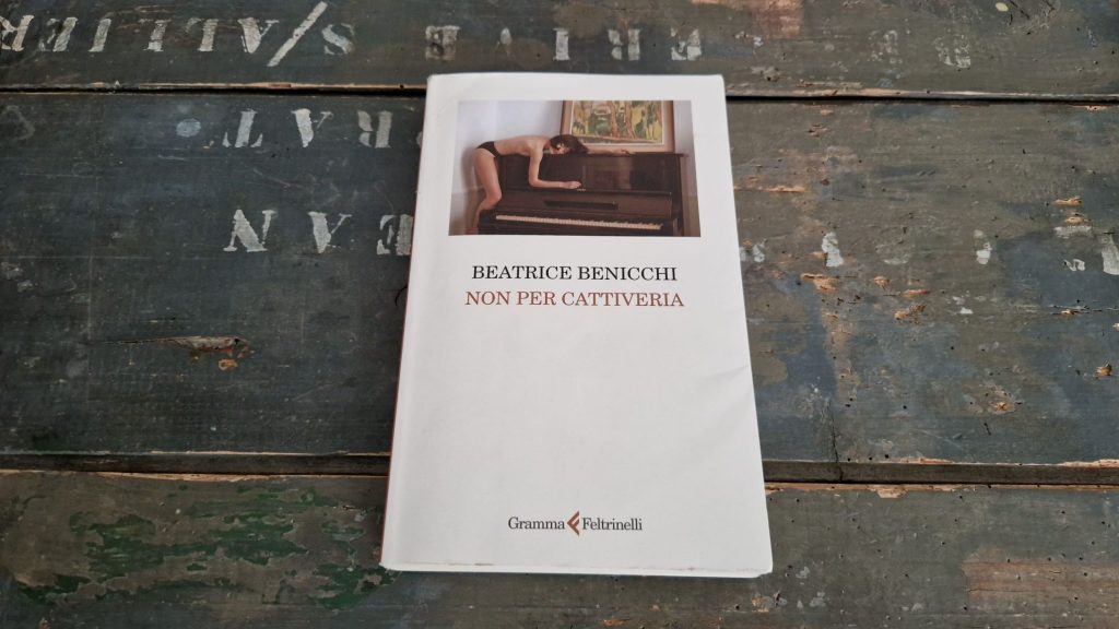 Beatrice Benicchi – Non per cattiveria